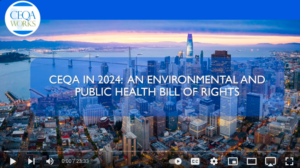 CEQA in 2024: An Environmental and Public Health Bill of Rights